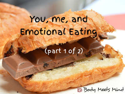 You, me, and Emotional Eating (Part 1 of 2) You, me, and Emotional Eating (Part 1 of 2) Featured Image